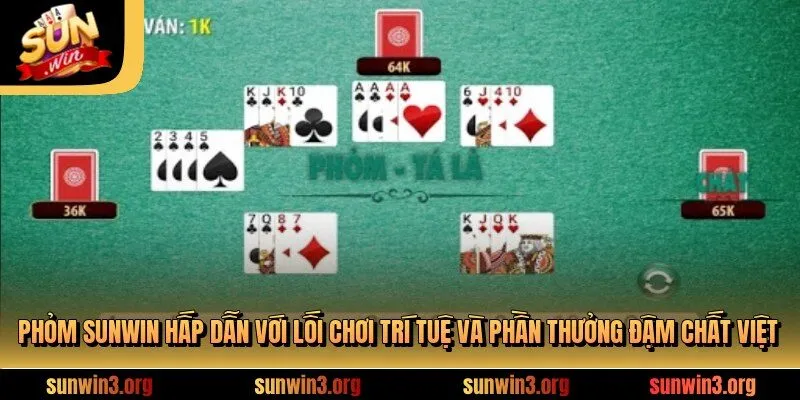 Phỏm SUNWIN - Sân Chơi Đổi Thưởng Uy Tín Và Cực Kỳ Hấp Dẫn